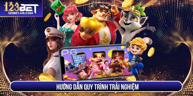 Hướng dẫn quy trình trải nghiệm