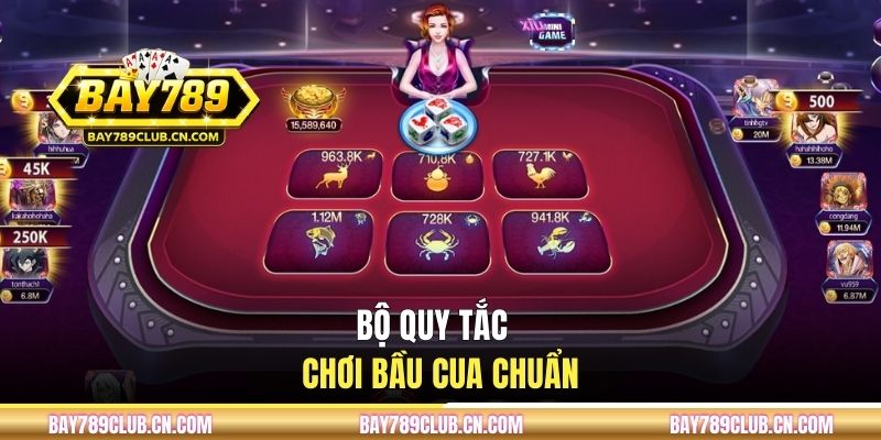 Bộ quy tắc chơi Bầu Cua chuẩn